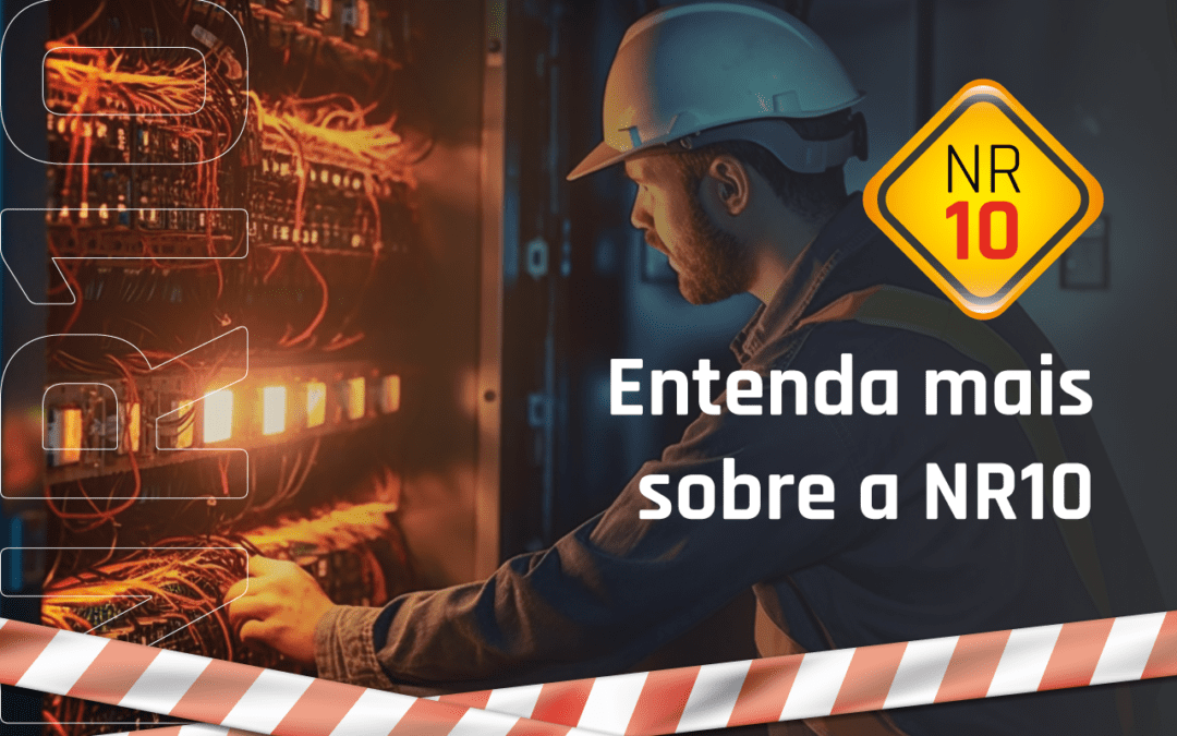 Entenda mais sobre a NR10